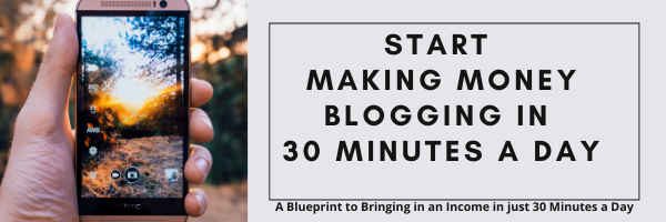 Start Making Money Blogging in 30 Minutes a Day